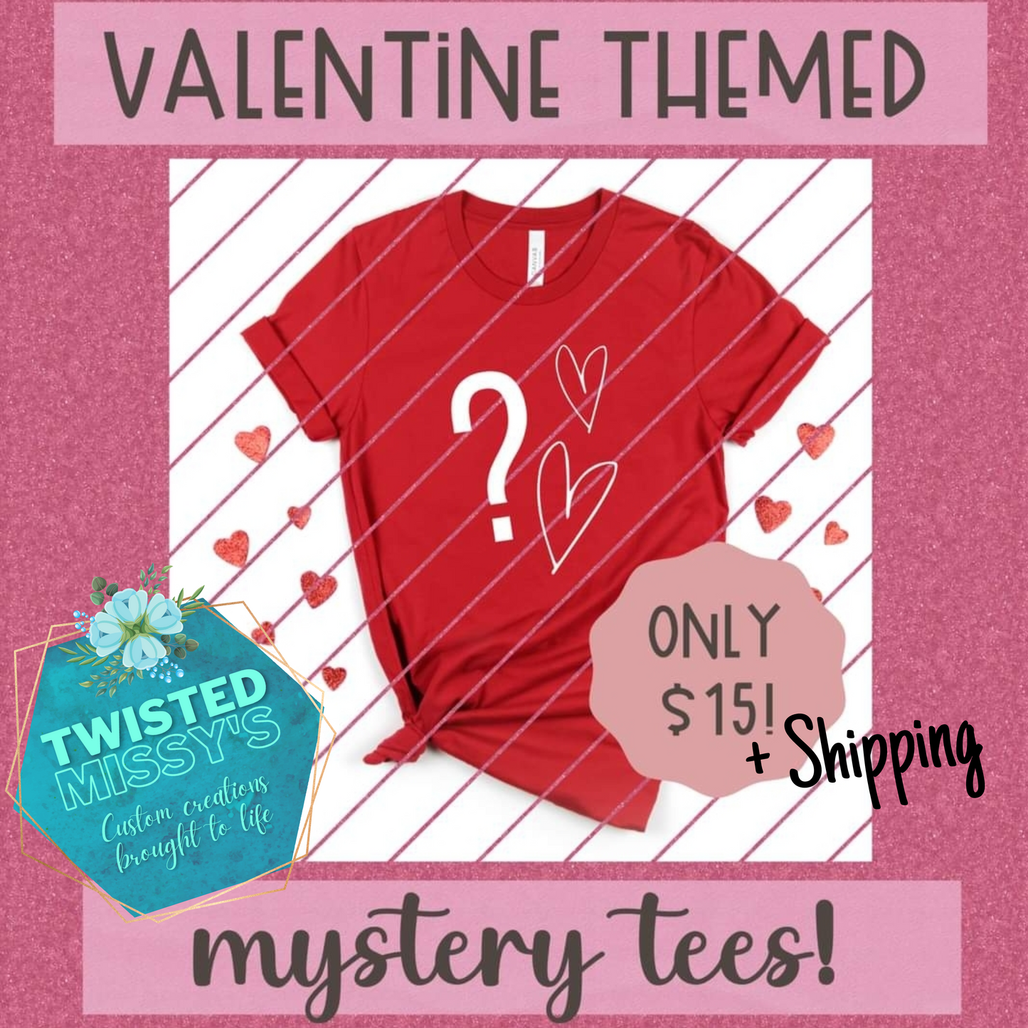Valentine's MYSTERY TEE