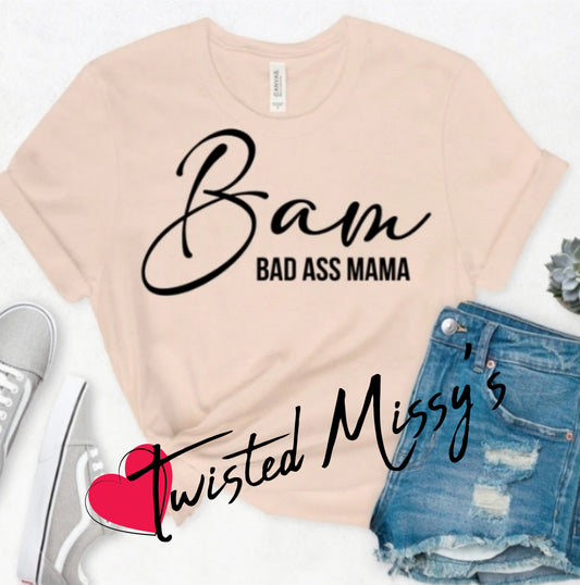 Bam.  Bad Ass Mama