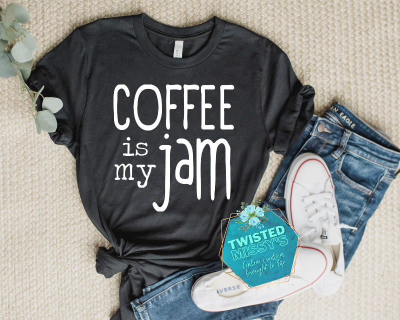 Coffee is my jam